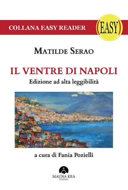 Il ventre di Napoli. Ediz. ad alta leggibilità - Matilde Serao - copertina
