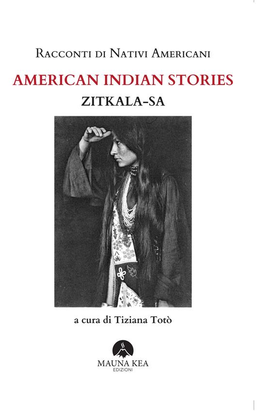 Racconti di nativi americani. American indian stories - Zitkala-Sa - copertina