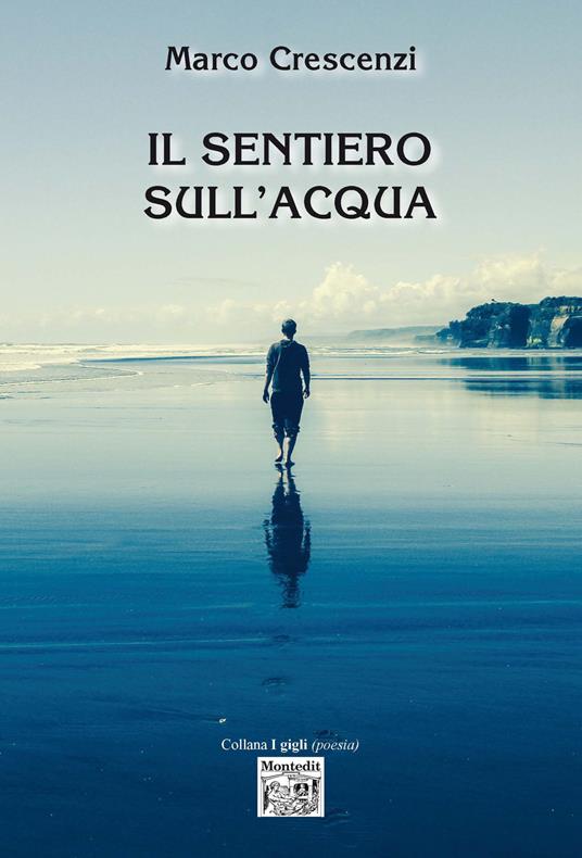 Il sentiero sull'acqua - Marco Crescenzi - copertina