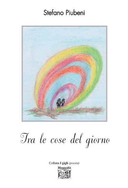 Tra le cose del giorno - Stefano Piubeni - copertina