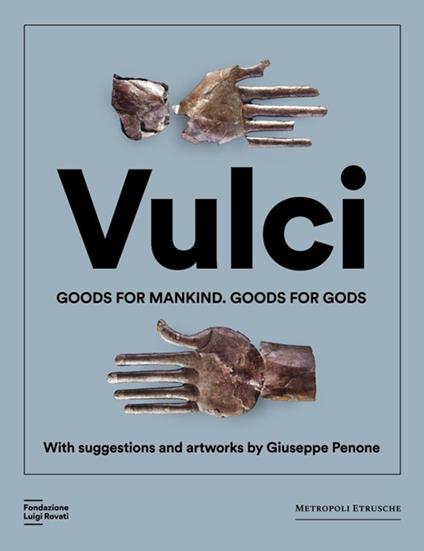 Vulci. Goods for mankind. Goods for gods. Ediz. a colori - copertina