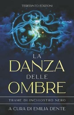 La danza delle ombre. Trame di inchiostro nero - copertina