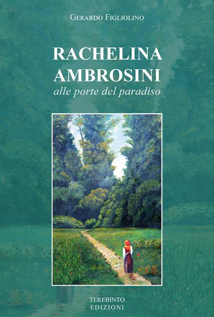 Rachelina Ambrosini. Alle porte del paradiso - Gerardo Figliolino - copertina