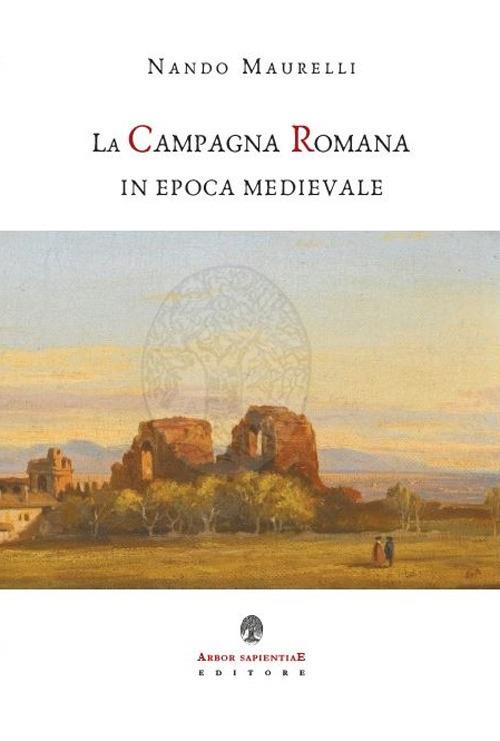 La campagna romana in epoca medievale - Nando Maurelli - copertina