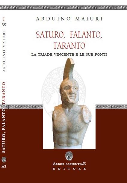 Saturo, Falanto, Taranto. La triade vincente e le sue fonti - Arduino Maiuri - copertina