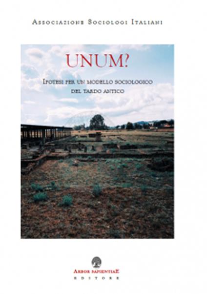 UNUM? Ipotesi per un modello sociologico del tardo antico - copertina