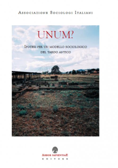 UNUM? Ipotesi per un modello sociologico del tardo antico - copertina