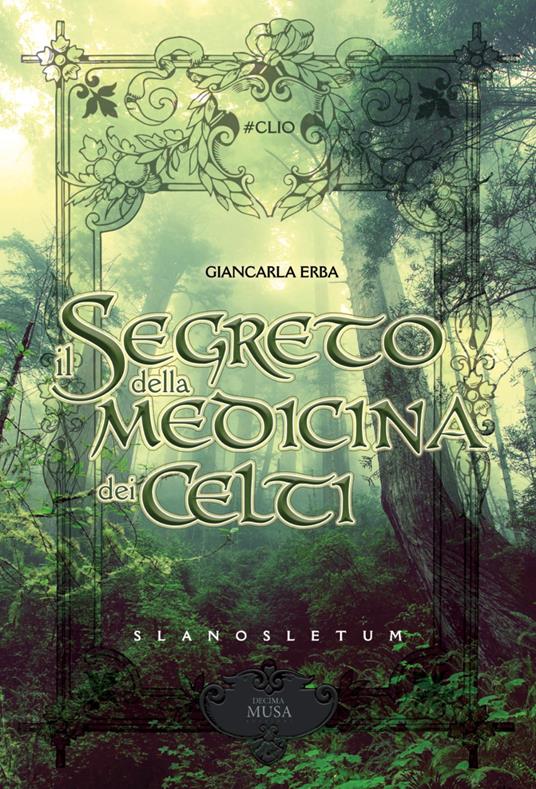 Il segreto della medicina dei Celti - Giancarla Erba - copertina