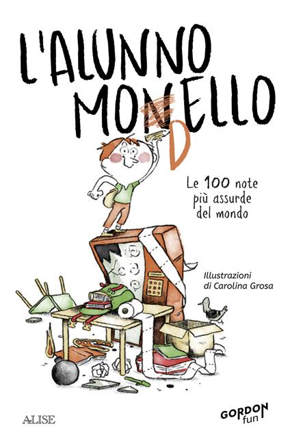 L'alunno monello. Le 100 note più assurde del mondo - copertina