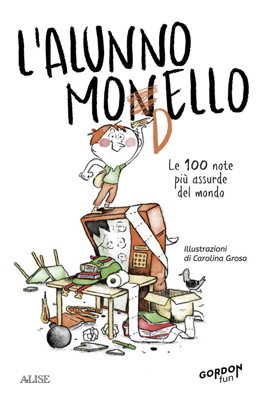 L'alunno monello. Le 100 note più assurde del mondo - copertina
