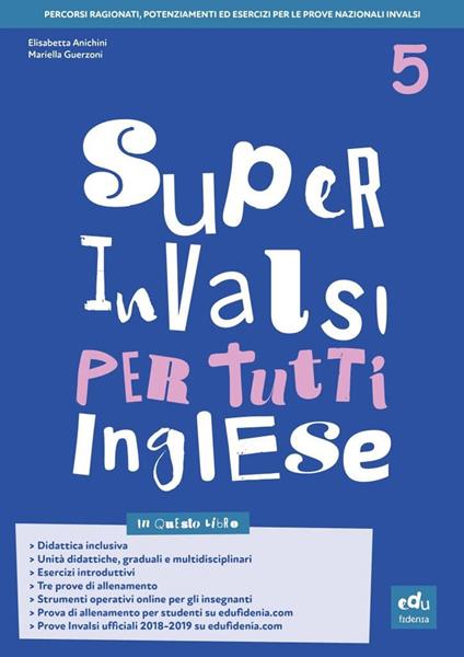 Super INVALSI per tutti. Inglese. Per la 5ª classe elementare - Elisabetta Anichini,Mariella Guerzoni - copertina