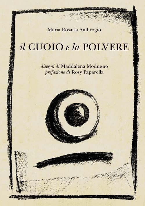 Il cuoio e la polvere - Maria Rosaria Ambrogio - copertina