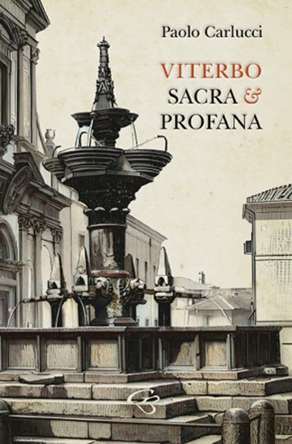 Viterbo sacra e profana. Raccolta di poesie - Paolo Carlucci - copertina