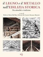 Il legno e il metallo nell'edilizia storica. Tra attualità e tradizione