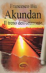 Akundan. Il treno dell’orizzonte