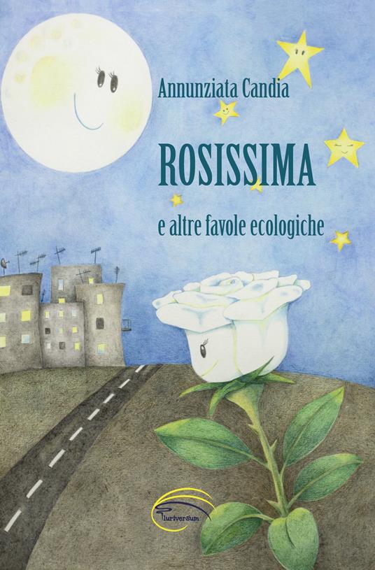 Rosissima e altre favole ecologiche - Annunziata Candia - copertina