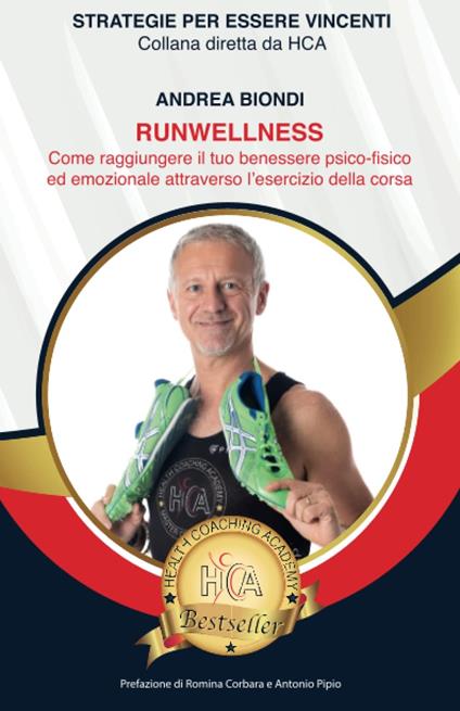 Runwellness. Come raggiungere il tuo benessere psico-fisico ed emozionale attraverso l’esercizio della corsa - Andrea Biondi - copertina