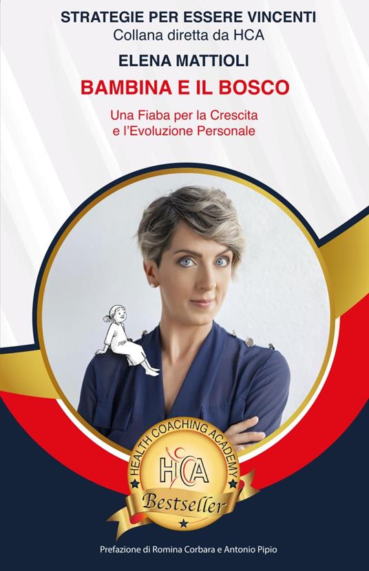 Bambina e il bosco. Una fiaba per la crescita e l'evoluzione personale - Elena Mattioli - copertina