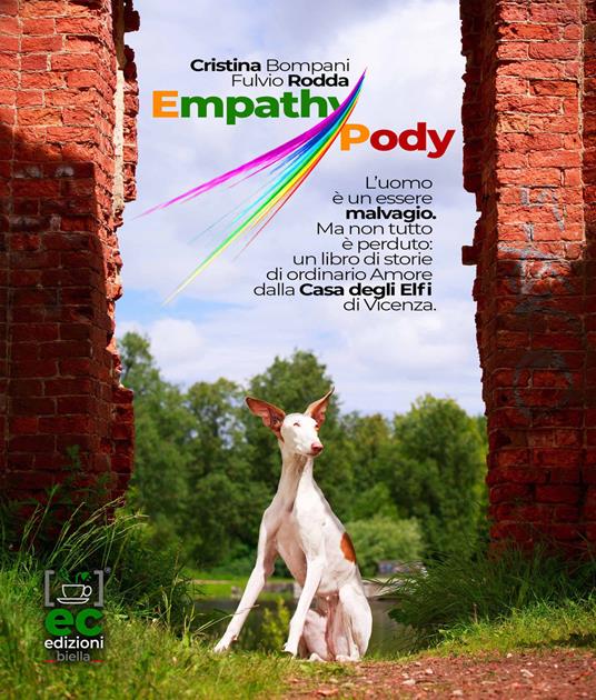 Empathy Pody. L'uomo è un essere malvagio. Ma non tutto è perduto: un libro di storie di ordinario amore dalla Casa degli Elfi di Vicenza - Cristina Bompani,Fulvio Rodda - copertina