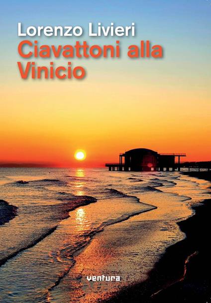 Ciavattoni alla Vinicio - Lorenzo Livieri - copertina