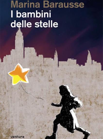 I bambini delle stelle - Marina Barausse - ebook