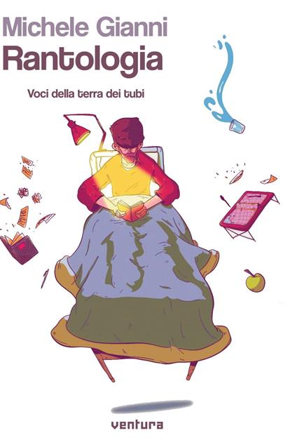 Rantologia. Voci dalla terra dei tubi - Michele Gianni - copertina