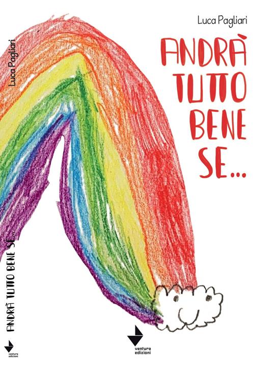 Andrà tutto bene se... - Luca Pagliari - copertina