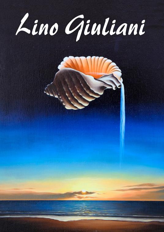 Lino Giuliani. Le opere. Ediz. illustrata - copertina