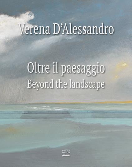 Verena D'Alessandro. Oltre il paesaggio-Beyond the landscape. Ediz. illustrata - copertina