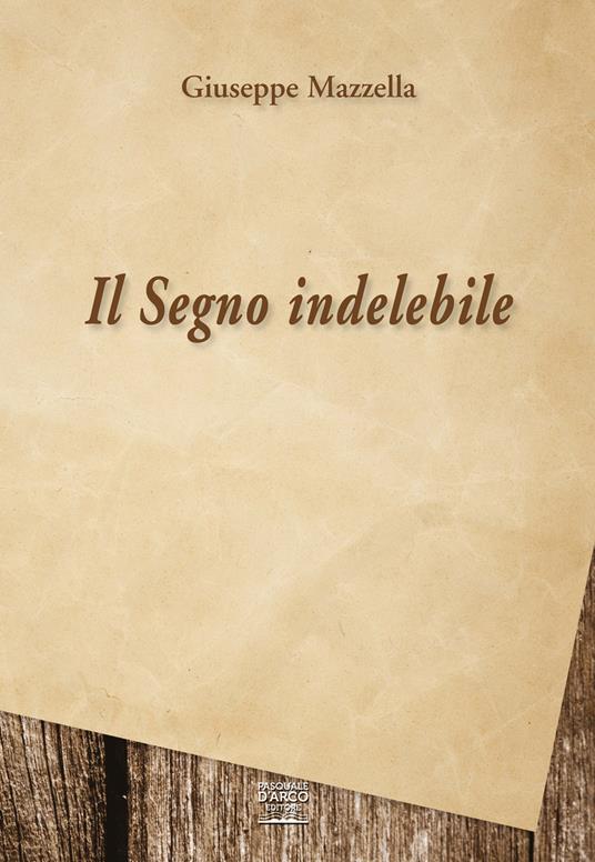 Il segno indelebile - Giuseppe Mazzella - copertina