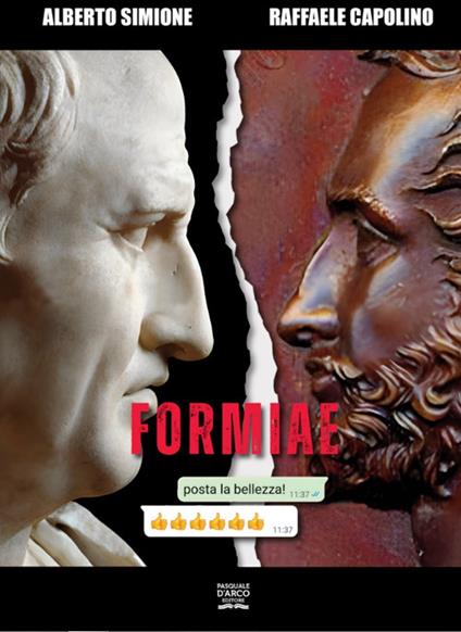 Formiae. Posta la bellezza! - Alberto Simione,Capolino Raffaele - copertina