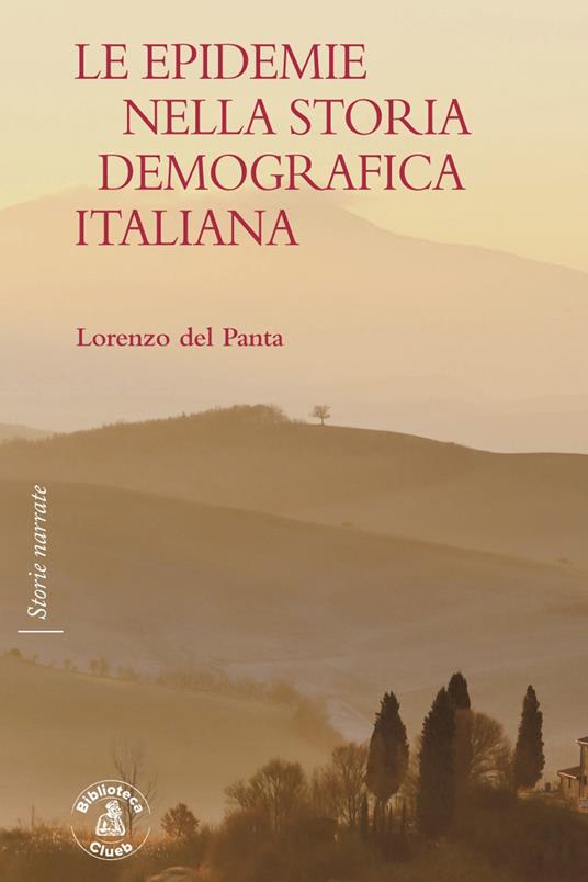 Le epidemie nella storia demografica italiana - Lorenzo Del Panta - copertina