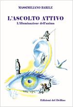 L' ascolto attivo. L'illuminazione dell'anima