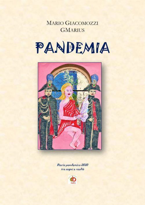 Pandemia. Diario pandemico 2020 tra sogni e realtà - GMarius - copertina