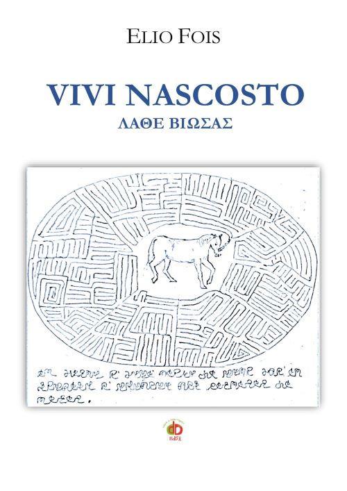 Vivi nascosto. Lathe biosas - Elio Fois - copertina