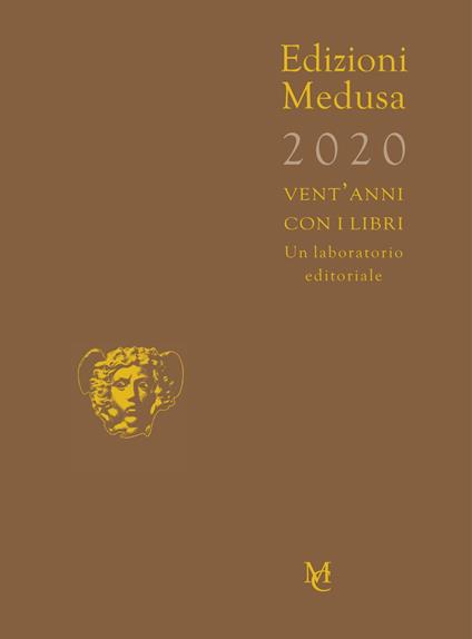 Edizioni Medusa 2020. Vent'anni con i libri. Un laboratorio editoriale - copertina