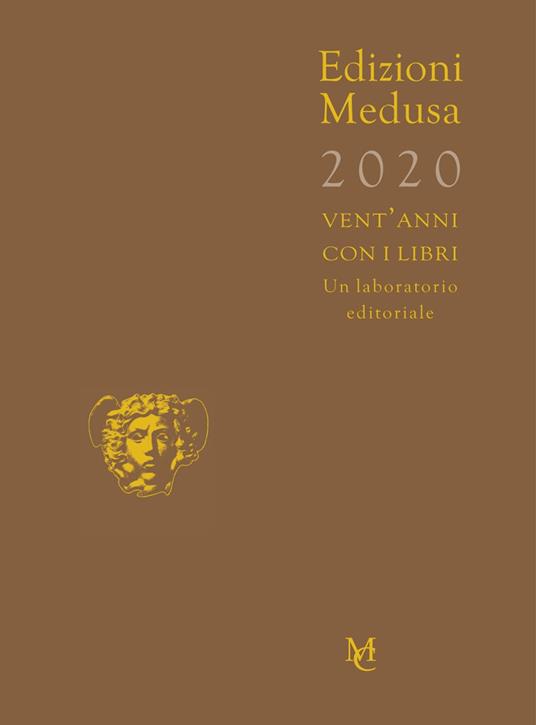 Edizioni Medusa 2020. Vent'anni con i libri. Un laboratorio editoriale - copertina