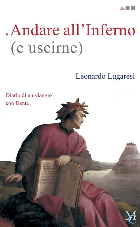 Andare all'Inferno (e uscirne). Diario di un viaggio con Dante - Leonardo Lugaresi - copertina