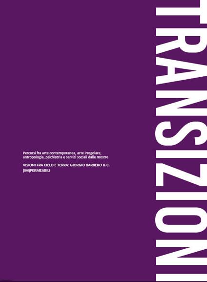 Transizioni. Ediz. illustrata - Tea Taramino,Roberto Mastroianni,Alessia Panfili - copertina
