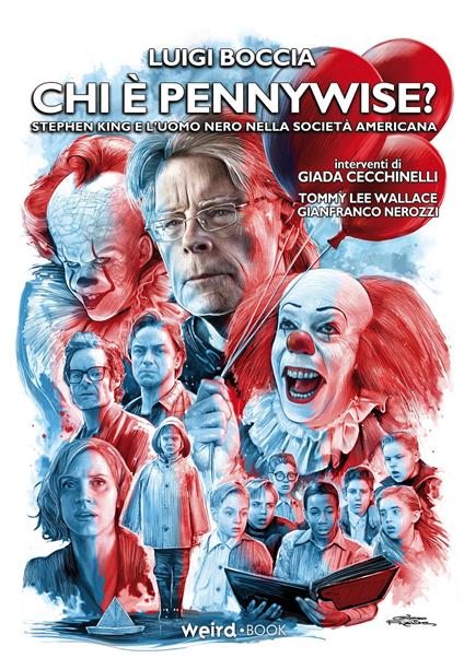 Chi è Pennywise? Stephen King e l'uomo nero nella società americana - Luigi Boccia - copertina