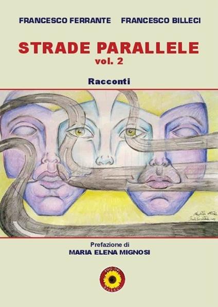 Strade parallele. Vol. 2 - Francesco Ferrante,Francesco Billeci - copertina