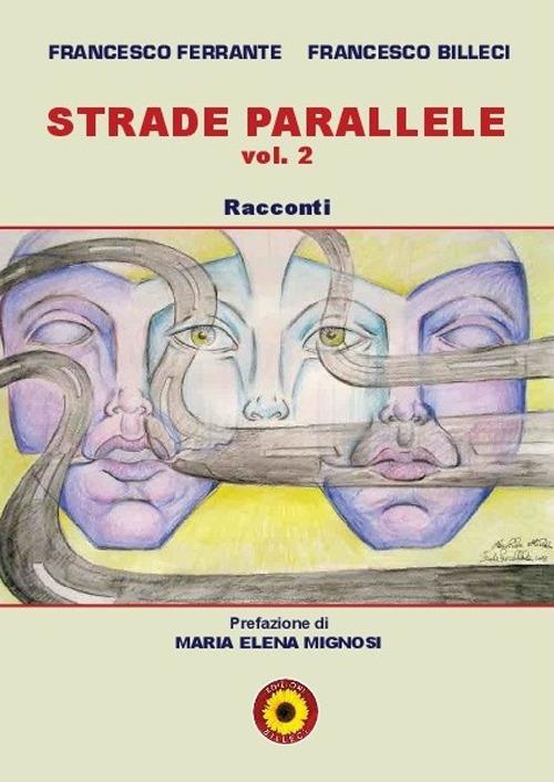 Strade parallele. Vol. 2 - Francesco Ferrante,Francesco Billeci - copertina