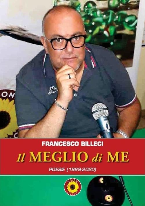 Il meglio di me. Poesie (1999-2020) - Francesco Billeci - copertina
