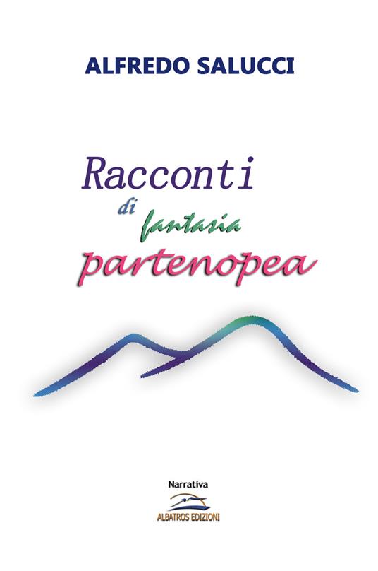 Racconti di fantasia partenopea - Alfredo Salucci - copertina