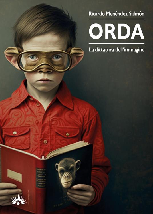 Orda. La dittatura dell'immagine - Ricardo Menéndez Salmón - copertina