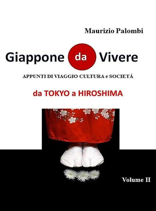 Giappone da vivere. Appunti di viaggio, cultura e società. Vol. 2 - Maurizio Palombi - ebook