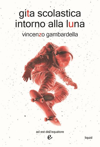 Gita scolastica intorno alla luna - Vincenzo Gambardella - copertina