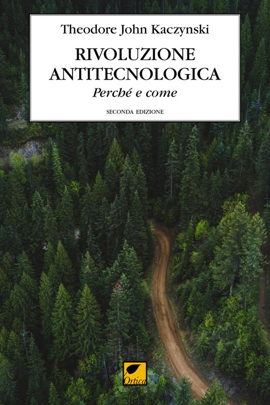 Rivoluzione antitecnologica. Perché e come - Theodore John Kaczynski - copertina