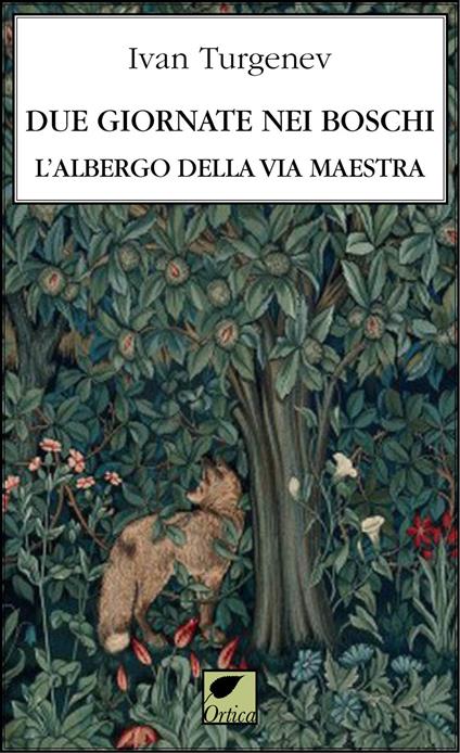 Due giornate nei boschi. L'albergo della via maestra. Ediz. integrale - Ivan Turgenev - copertina