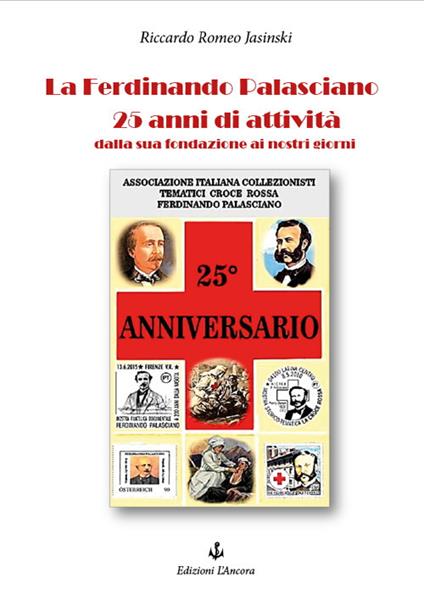 La Ferdinando Palasciano 25 anni di attività. Dalla sua fondazione ai nostri giorni - Riccardo Romeo Jasinski - copertina